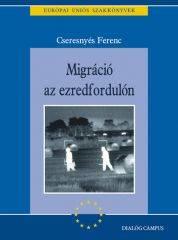 MIGRÁCIÓ AZ EZREDFORDULÓN (ISBN: 9789639123397)