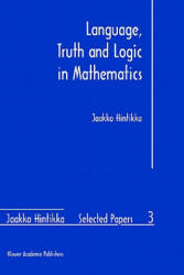Language, Truth and Logic in Mathematics - Jaakko Hintikka (1997)