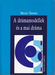 A DRÁMAMODELLEK ÉS A MAI DRÁMA (ISBN: 9789639123762)