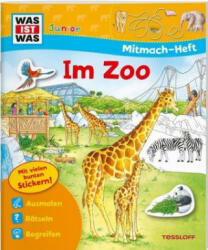 WAS IST WAS Junior Mitmach-Heft Zoo - Tatjana Marti, Tessloff Verlag, Stefan Lohr, Reichert-Scarborough, Martha-Luise Gubig (ISBN: 9783788675707)