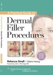 Practical Guide to Dermal Filler Procedures - Rebecca Small (2011)