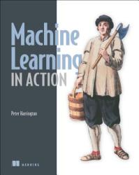 Machine Learning in Action - Peter Harrington (2012)