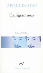 CALLIGRAMMES - Guillaum Apollinaire (ISBN: 9782070300082)