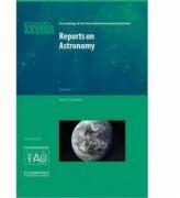 Reports on Astronomy 2010-2012 (IAU XXVIIIA): IAU Transactions XXVIIIA - Ian F. Corbett (2012)