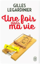 Une fois dans ma vie - Gilles Legardinier (ISBN: 9782290155219)