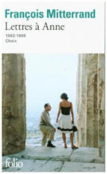 Lettres a Anne (1962-1995) - François Mitterrand (ISBN: 9782072763885)