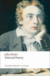 Selected Poetry - John Keats (ISBN: 9780199553952)
