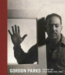 Gordon Parks: The New Tide - Gordon Parks (ISBN: 9783958294943)
