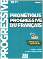 Phonétique progressive du français. Niveau avancé. Livre avec 400 exercices + mp3-CD - Lucie Charliac, Annie-Claude Motron (ISBN: 9783125300187)