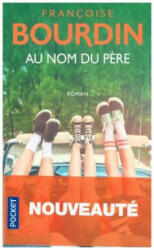 Au nom du pere - Françoise Bourdin (ISBN: 9782266269421)