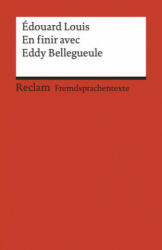 En finir avec Eddy Bellegueule - Édouard Louis, Pia Keßler (ISBN: 9783150199381)