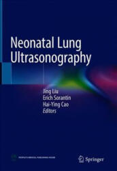 Neonatal Lung Ultrasonography - Jing Liu, Erich Sorantin, Hai-Ying Cao (ISBN: 9789402415476)