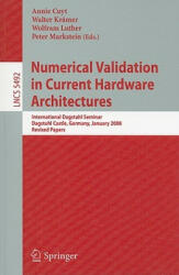 Numerical Validation in Current Hardware Architectures - Annie A. M. Cuyt, Walter Kraemer, Wolfram Luther, Peter Markstein (2009)