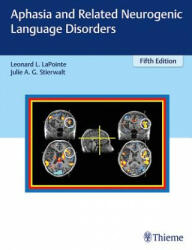 Aphasia and Related Neurogenic Language Disorders - Leonard L. Lapointe, Julie Stierwalt (ISBN: 9781626234413)