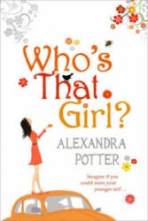 Who's That Girl? - Alexandra Potter (ISBN: 9780340954119)