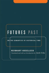Futures Past - Reinhart Koselleck (2004)