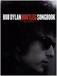 Bootleg Songbook - Bob Dylan (ISBN: 9781785583063)