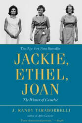 Jackie, Ethel, Joan - J Randy Taraborrelli (2012)