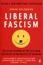 Liberal Fascism - Jonah Goldberg (ISBN: 9780141039503)