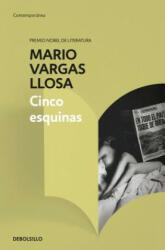 Cinco esquinas / The Neighborhood - Mario Vargas Llosa (ISBN: 9788466343121)