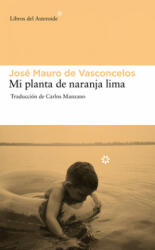 Mi Planta De Naranja-Lima - Jose M. de Vasconcelos (ISBN: 9788492663439)