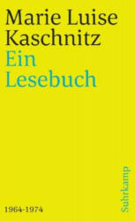 Ein Lesebuch 1964-1974 - Marie Luise Kaschnitz, Heinrich Vormweg (ISBN: 9783518371473)
