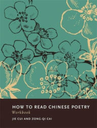 How to Read Chinese Poetry Workbook - Cui (2012)