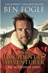 Accidental Adventurer - Ben Fogle (2012)