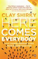 Here Comes Everybody - How Change Happens when People Come Together (ISBN: 9780141030623)