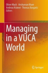 Managing in a VUCA World - Oliver Mack, Anshuman Khare, Andreas Krämer, Thomas Burgartz (ISBN: 9783319168883)