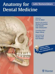 Anatomy for Dental Medicine, Latin Nomenclature - Eric W. Baker, Michael Schuenke, Erik Schulte, Udo Schumacher (ISBN: 9781626232389)