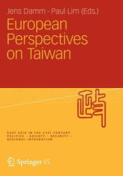 European Perspectives on Taiwan - Jens Damm, Paul Lim (2012)