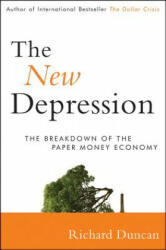 The New Depression: The Breakdown of the Paper Money Economy (2012)