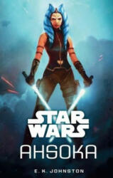 Star Wars: Ahsoka - E. K. Johnston (ISBN: 9783833234507)