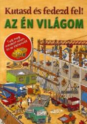 Az én világom - Kutasd és fedezd fel! (ISBN: 9786155065132)