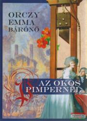 Orczy Emma - Az okos Pimpernel (2012)