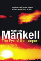 Eye of the Leopard - Henning Mankell (ISBN: 9780099450153)