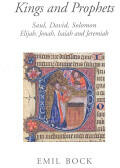 Kings and Prophets: Saul David Solomon Elijah Jonah Isaiah and Jeremiah (2007)