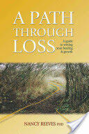 Path Through Loss - A Guide to Writing Your Healing & Growth (2001)