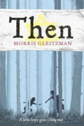 Morris Gleitzman - Then - Morris Gleitzman (2009)