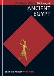 Thames & Hudson Dictionary of Ancient Egypt - Toby Wilkinson (2008)