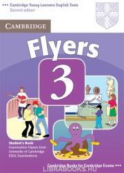 Cambridge Young Learners English Tests Flyers 3 Student's Book: Examination Papers from the University of Cambridge ESOL Examinations (ISBN: 9780521693646)