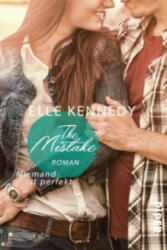 The Mistake - Niemand ist perfekt - Elle Kennedy, Christina Kagerer (ISBN: 9783492308670)