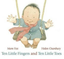 Ten Little Fingers and Ten Little Toes - Mem Fox, Helen Oxenbury (2011)