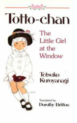 Totto Chan: The Little Girl At The Window - Tetsuko Kuroyanagi (2012)