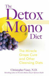 Detox Mono Diet - Christopher Vasey (2006)