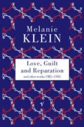 Love, Guilt and Reparation - Melanie Klein (1998)