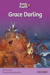 Family and Friends Readers 5: Grace Darling - Tim Vicary (2010)