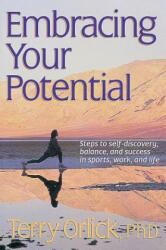Embracing Your Potential - Terry Orlick (2003)