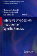 Intensive One-Session Treatment of Specific Phobias - Thompson E. Davis, Thomas H. Ollendick, Lars-Göran Öst (2012)